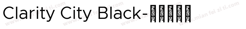 Clarity City Black字体转换